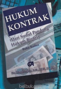 Hukum kontrak (dari sudut pandang hukum bisnis) buku kedua