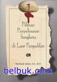 Pilihan penyelesaian sengketa di luar pengadilan