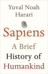 Sapiens: a brief history of humankind