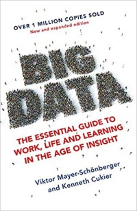 Big Data: the essential guide to work, life and learning in the age of insight