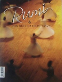 Rumi dan his sufi path of love