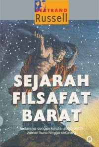 Image of Sejarah filsafat barat : Kaitannya dengan kondisi sosio-politik zaman kuno hingga sekarang