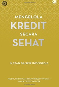 Mengelola kredit secara sehat