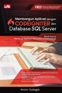 Membangun aplikasi dengan codeigniter dan database SQL server (studi kasus membuat aplikasi penjualan e-commerce)