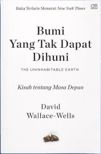 Bumi yang tak dapat dihuni : kisah tentang masa depan