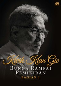 Kwik Kian Gie : Bunga rampai pemikiran bagian 1