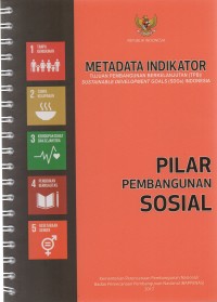 Metadata indikator Tujuan Pembangunan Berkelanjutan (TPB): pilar pembangunan sosial