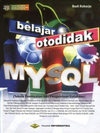 Belajar otodidak MYSQL (teknik pembuatan dan pengelolaan database)