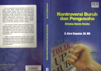 Kontroversi buruh dan pengusaha : dilema dunia usaha