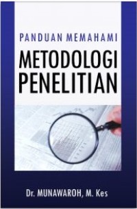 Panduan memahami metodologi penelitian