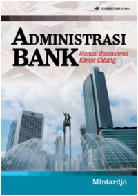 Administrasi bank : manual operasional kantor cabang