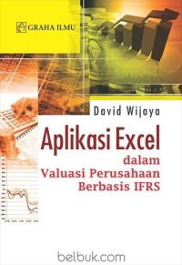 Aplikasi excel dalam valuasi perusahaan berbasis IFRS