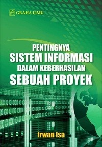 Pentingnya sistem informasi dalam keberhasilan sebuah proyek