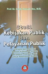 Studi kebijakan publik dan pelayanan publik, Ed.revisi