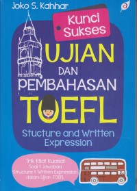 Image of Kunci sukses ujian dan pembahasan toefl : structure and written expression