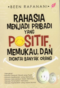 Rahasia menjadi pribadi yang positif, memukau dan dicintai banyak orang