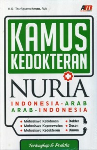 Kamus kedokteran nuria : Indonesia - Arab - Arab - Indonesia