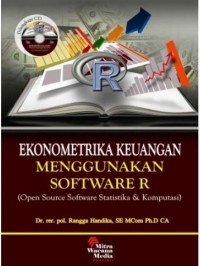 Ekonometrika keuangan menggunakan software R : (open source software statistika & komputasi)