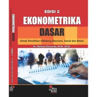 Ekonometrika dasar : untuk penelitian dibidang ekonomi, sosial, dan bisnis