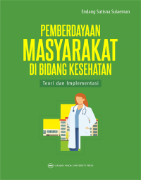 Pemberdayaan masyarakat di bidang kesehatan : teori dan implementasi