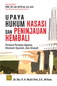Upaya hukum kasasi dan peninjauan kembali perkara perdata agama, ekonomi syariah, dan jinayah