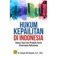 Hukum kepailitan di Indonesia : dalam teori dan praktik serta penerapan hukumnya