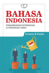 Bahasa Indonesia : pengembangan kepribadian di Perguruan Tinggi