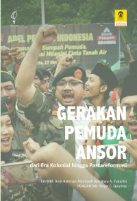 Gerakan pemuda ansor: Dari era kolonial hingga pascareformasi