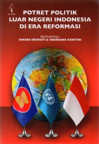 Potret politik luar negeri Indonesia di era reformasi