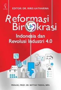 Reformasi birokrasi Indonesia dan revolusi industri 4.0