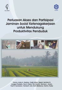 Perluasan akses dan partisipasi jaminan sosial ketenagakerjaan untuk mendukung produktivitas penduduk