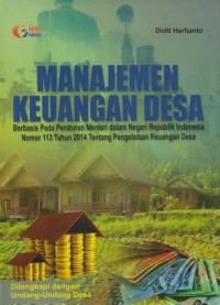 Manajemen keuangan desa : berbasis pada peraturan menteri dalam negara Republik Indonesia