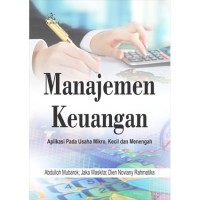 Manajemen keuangan : apliikasi pada usaha mikro, kecil dan menengah