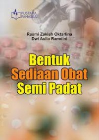 Bentuk sediaan obat semi padat