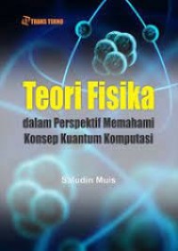 Teori fisika dalam perspektif memahami konsep kuantum komputasi