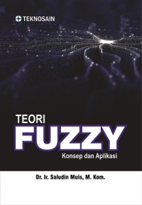 Teori fuzzy : konsep dan aplikasi