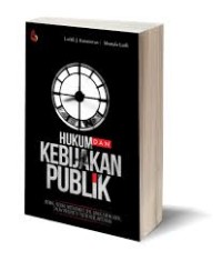 Hukum dan kebijakan publik : perihal negara masyarakat sipil dan kearifan lokal dalam perspektif politik kesejahteraan