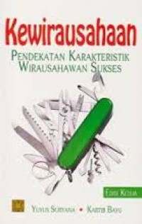 Kewirausahaan : pendekatan karakteristik wirausahaan sukses, ed.2