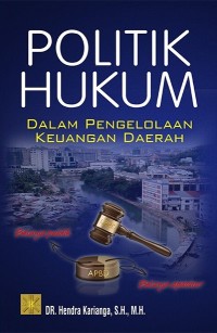 Politik hukum dalam pengelolaan keuangan daerah