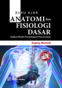 Buku ajar anatomi dan fisiologi dasar : aplikasi model pembelajaran peta konsep