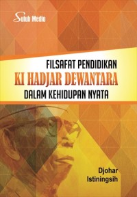 Filsafat pendidikan ki hadjar dewantara dalam kehidupan nyata