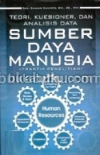 Sumber daya manusia : teori, kuesioner, dan analisis data (praktik penelitian)