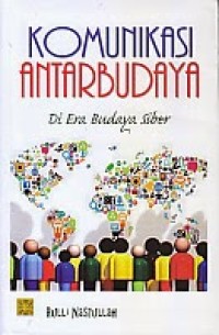 Komunikasi antarbudaya : di era budaya siberia