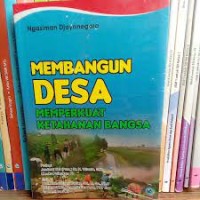 Membangun desa memperkuat ketahanan bangsa