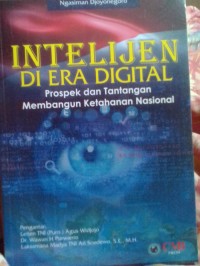 Intelijen di era digital:prospek dan tantangan membangun ketahanan Nasional