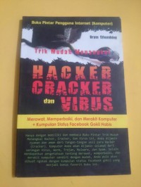 Trik mudah menangkal hacker cracker dan virus