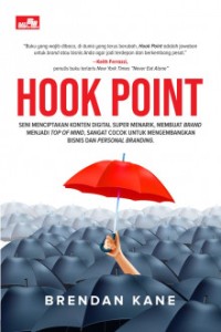 Hook point : seni menciptakan konten digital super menarik, membuat brand menjadi top of mind, sangat cocok untuk mengembangkan bisnis dan personal branding