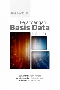 Buku ajar kuliah : perancangan basis data teori