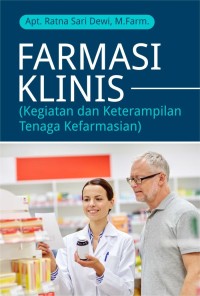 Farmasi klinis : kegiatan dan keterampilan tenaga kefarmasian