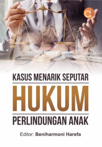 Kasus menarik seputar hukum perlindungan anak